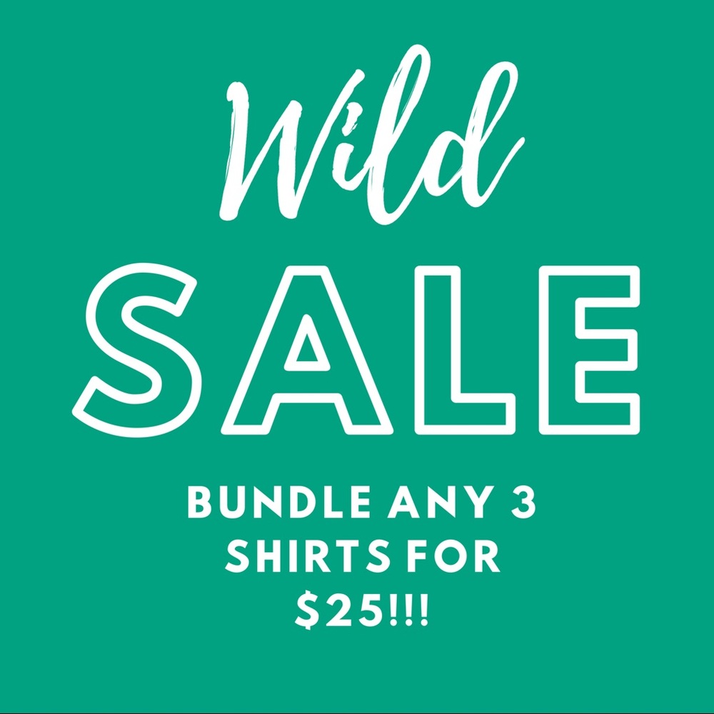 Any 3 shirts for $25!!!